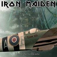 Iron Maiden (UK-1) : No Time To Waste